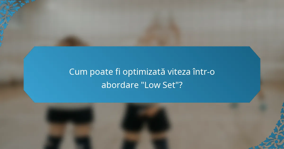 Cum poate fi optimizată viteza într-o abordare 