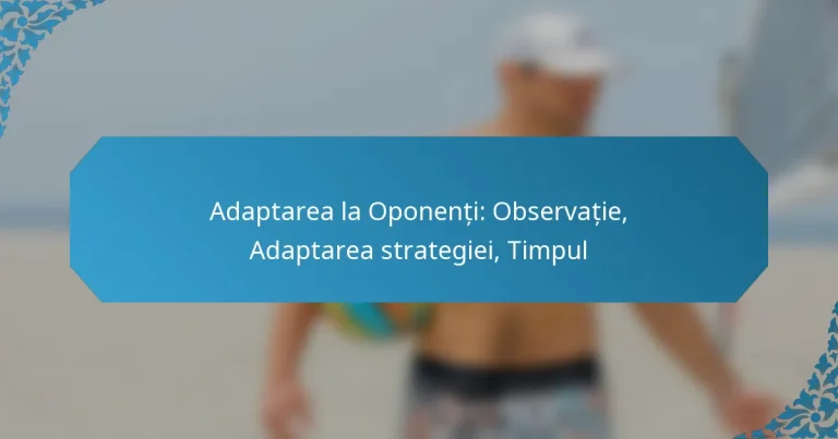 Adaptarea la Oponenți: Observație, Adaptarea strategiei, Timpul
